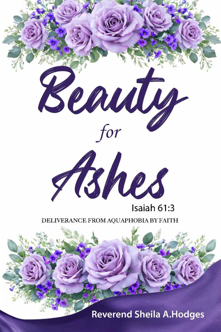 Beauty for Ashes: Isaiah 61:3: Deliverance from Aquaphobia by Faith
